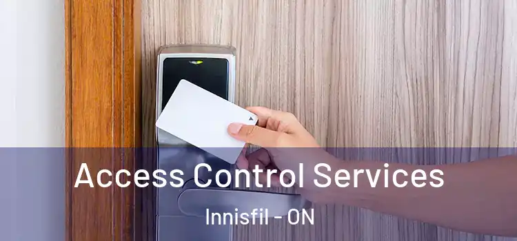 Access Control Services Innisfil - ON