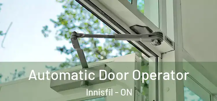 Automatic Door Operator Innisfil - ON
