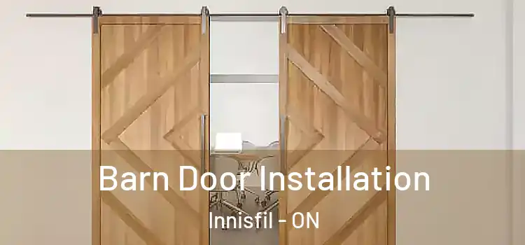 Barn Door Installation Innisfil - ON