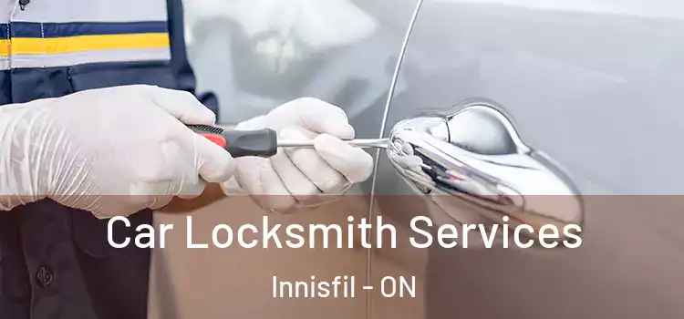 Car Locksmith Services Innisfil - ON