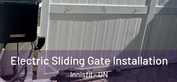 Electric Sliding Gate Installation Innisfil - ON