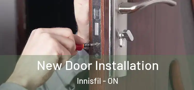 New Door Installation Innisfil - ON