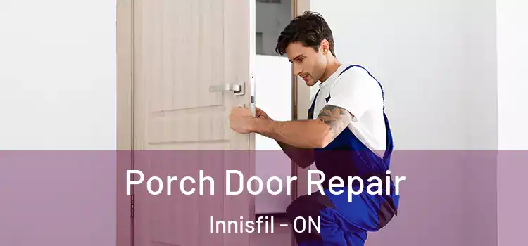  Porch Door Repair Innisfil - ON