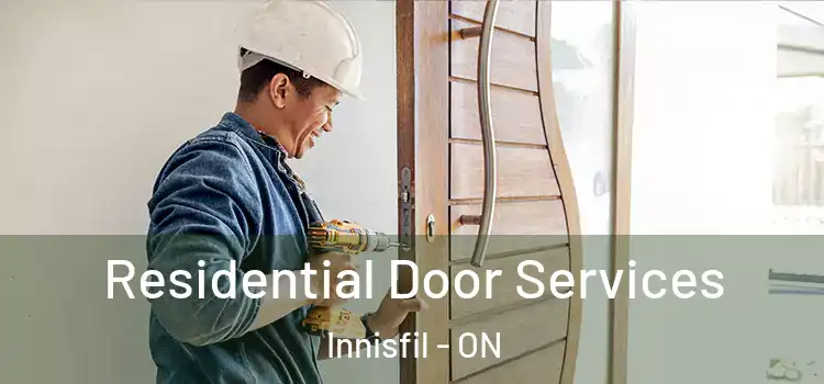 Residential Door Services Innisfil - ON